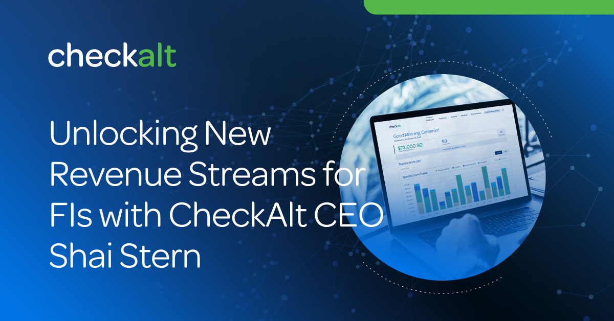 Unlocking New Revenue Streams for FIs with CheckAlt CEO Shai Stern